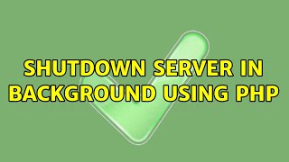 Shutdown server in background using PHP