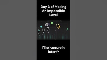 Day 3 Of Making An Impossible Level #geometrydash #gd #shorts