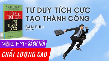 Sách nói Tư duy tích cực tạo thành công - Napoleon Hill | Voiz FM