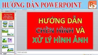 Hướng dẫn Powerpoint – Hướng dẫn chèn hình và xử lý hình ảnh trong powerpoint screenshot 5