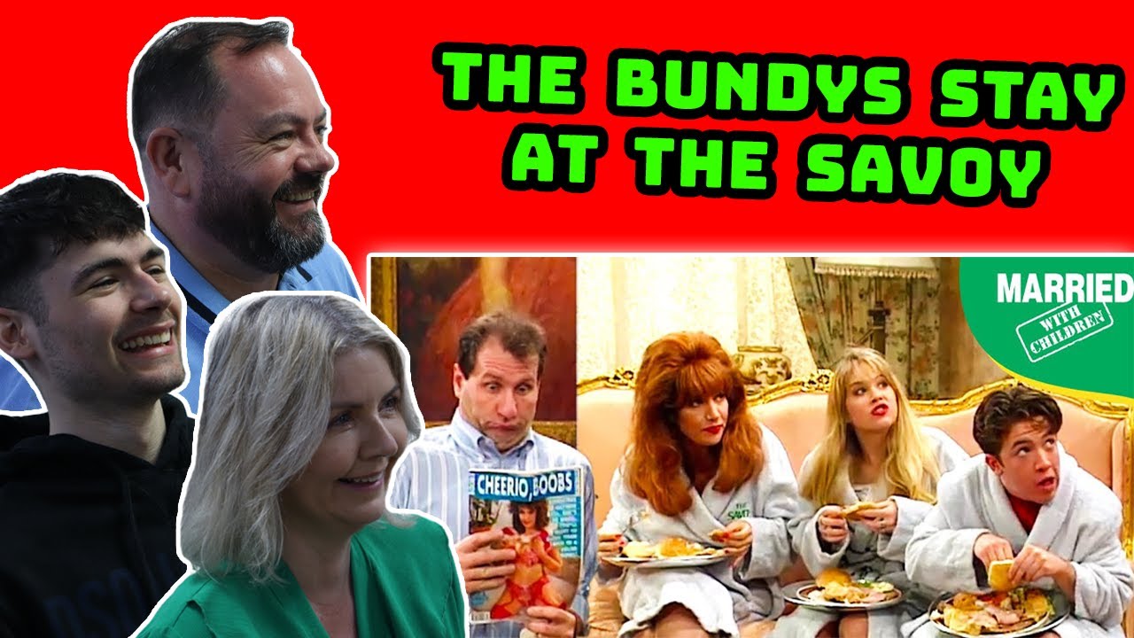 BRITISH FAMILY REACTS The Bundys Stay At The Savoy! YouTube