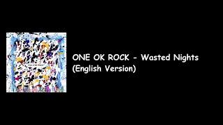 One Ok Rock - Wasted Nights English Version (Eye of The Storm International Album) Lyrics Video