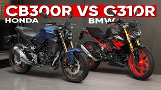 2024 Honda CB300R vs BMW G310R | Which is Better? | Comparison by The Maverick Roadster 4,168 views 1 month ago 10 minutes, 33 seconds