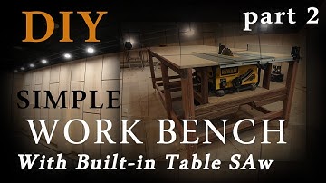 EASY DIY WORKBENCH WITH BUILT-IN TABLE SAW (part 2)