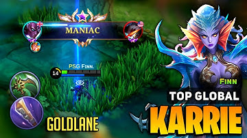 MANIAC! Karrie Best Build 2023 [ Karrie Top Global Gameplay ] By Finn - Mobile Legends