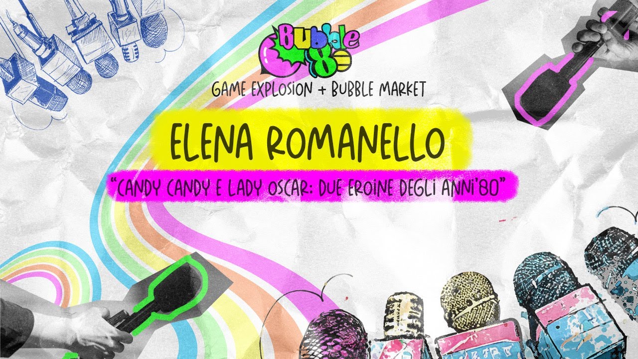Talk di Elena Romanello - "Candy Candy e Lady Oscar - Due eroine degli anni Ottanta"