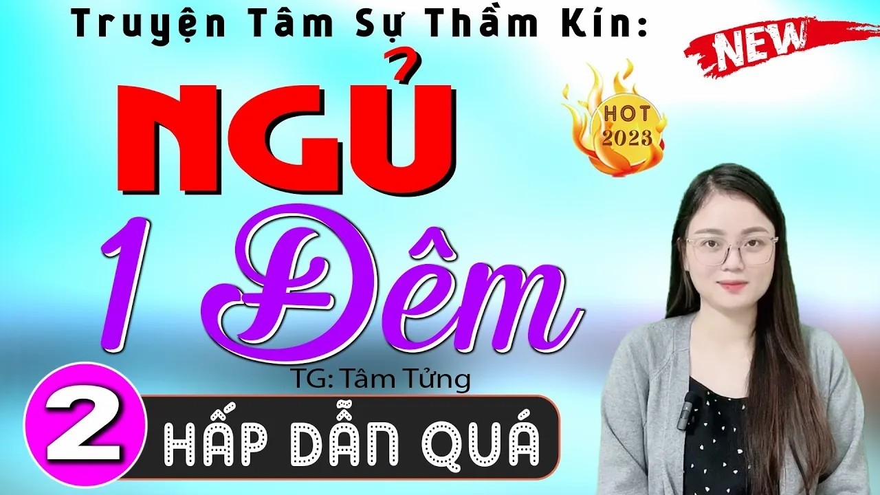 [Tập 2] NGỦ 1 ĐÊM - Truyện tâm lý hôn nhân gia đình có thật 2026 _ MC Thu huệ kể nghe cực hay