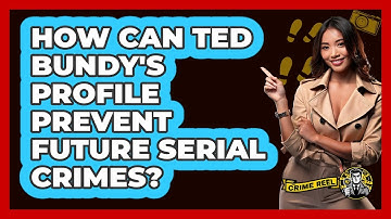 How Can Ted Bundy