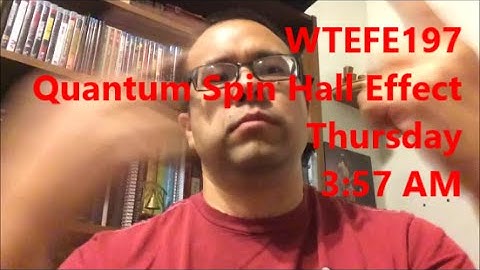 WTEFE197 Quantum Spin Hall Effect