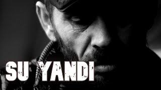 Mehmet ÇETİN '' Su yandı ''