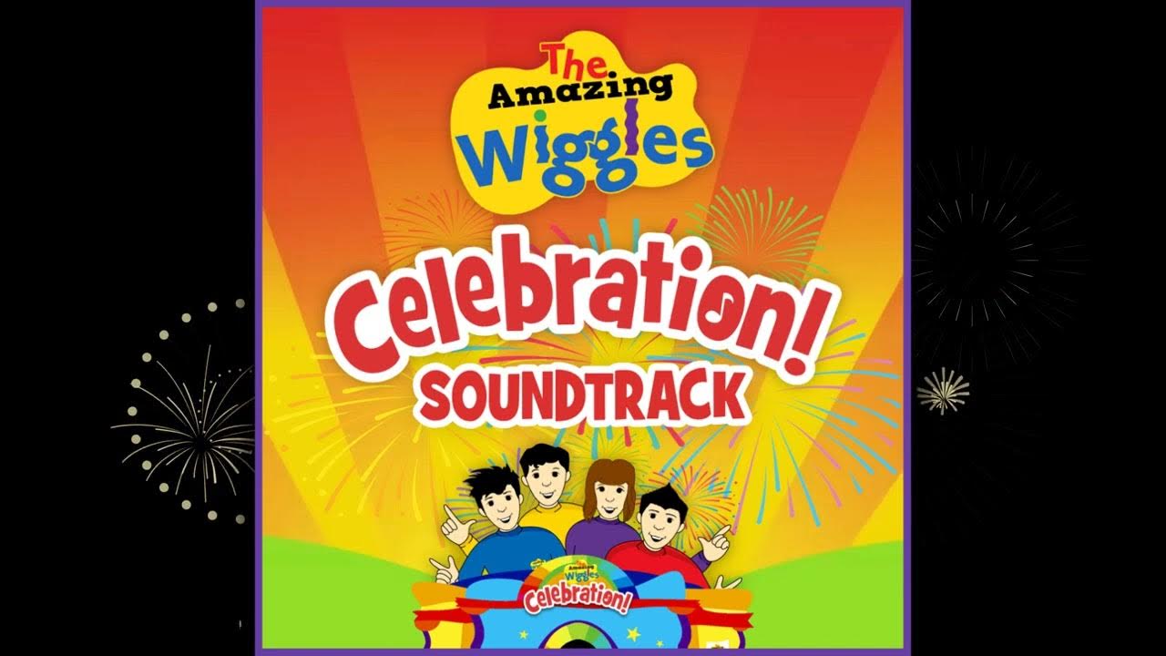 Celebration Soundtrack The Amazing Wiggles YouTube