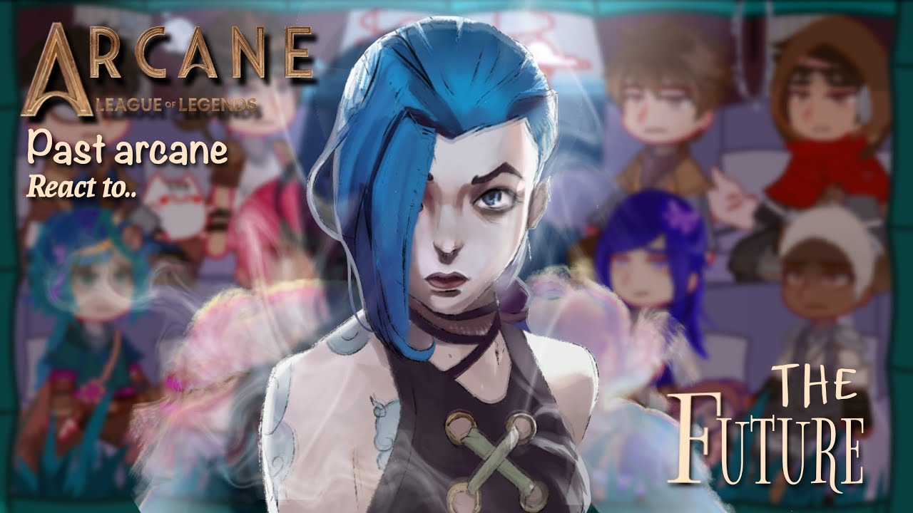 —Past arcane react to the FUTURE! || :ARCANE.LOL: || Made by Yuk!ra