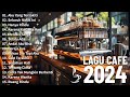 Lagu Cafe Santai Enak di Dengar - Akustik Terbaik 2024