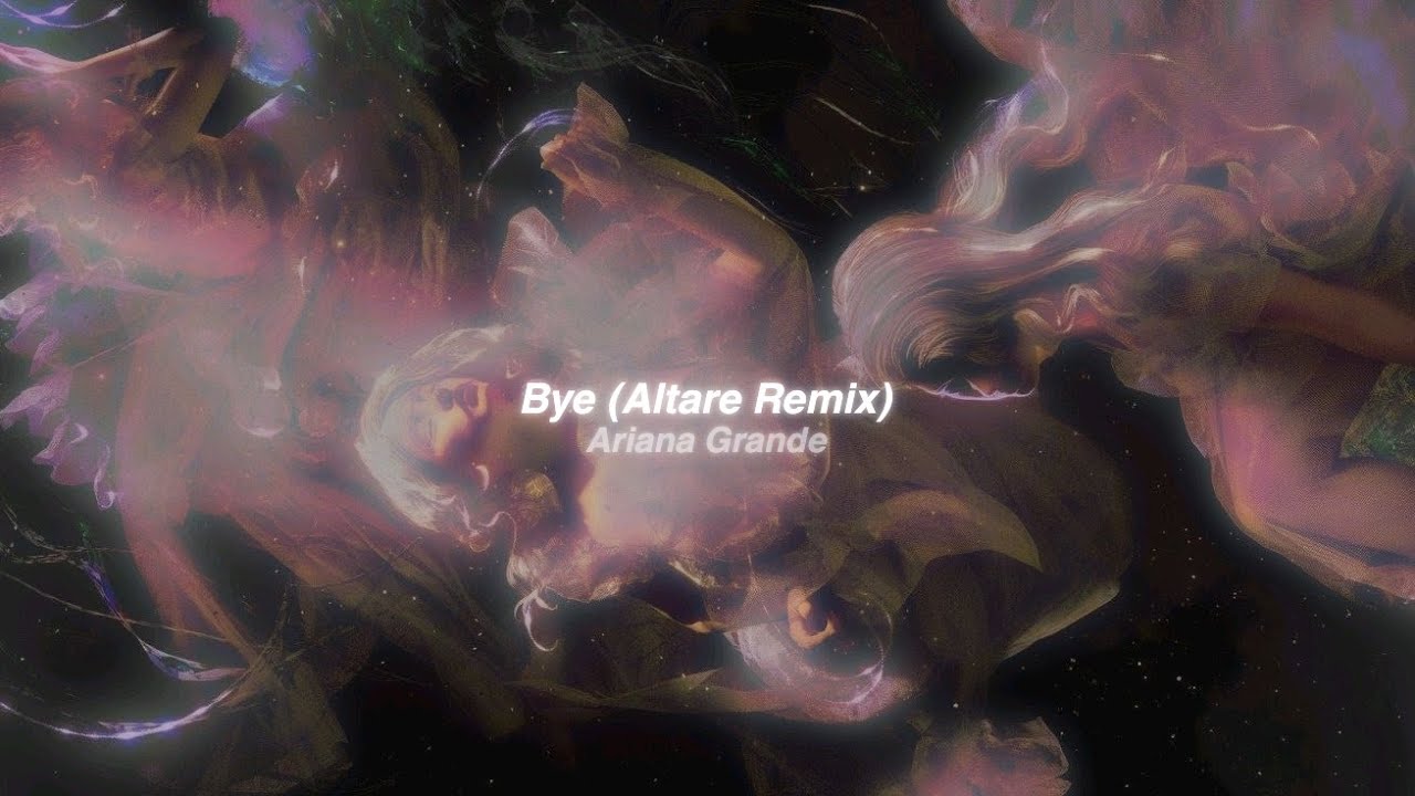 Watch bye (Altare remix) - Ariana Grande (slowed + reverb) on YouTube Watch bye (Altare remix) - Ariana Grande (slowed + reverb) on YouTube