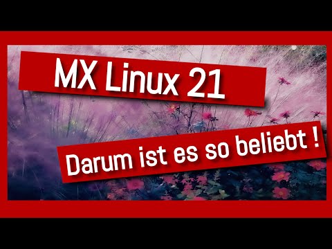 MX Linux 21 mit XFCE Desktop - Darum ist diese Linux Distribution so beliebt - DEUTSCH