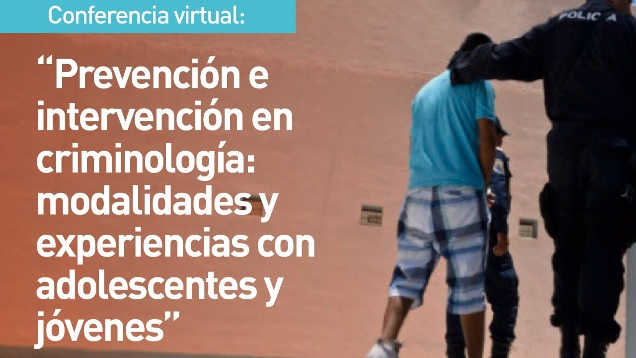 Prevención e intervención en criminología: modalidades y experiencias