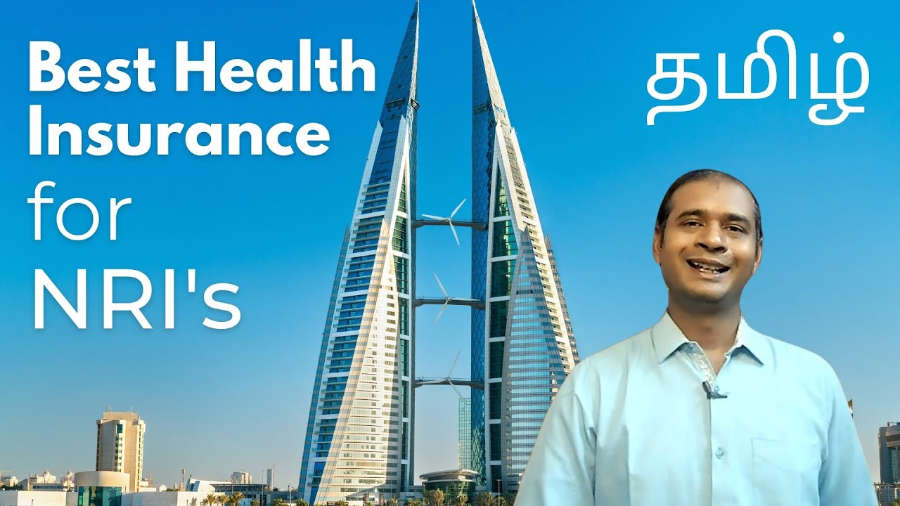 Health Insurance for NRIs Working Indians in Dubai, Bahrain, Saudi