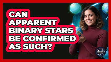 Can Apparent Binary Stars Be Confirmed As Such?