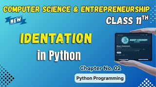 051 Identation in Python Chapter 2 Class 11th Computer Science and Entrepreneurship