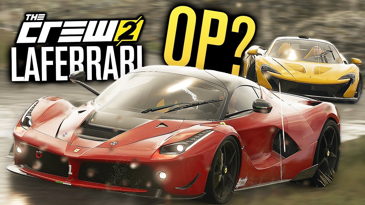 Is The Laferrari Still Overpowered In The Crew 2? - Youtube