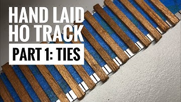 Hand Laid HO Track Part 1: Ties