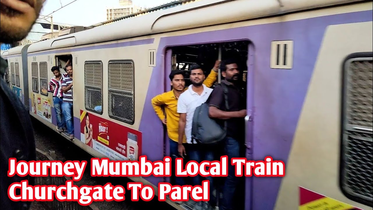 Journey Mumbai Local Train Churchgate To Parel | Mumbai Max | Mumbai Tour
