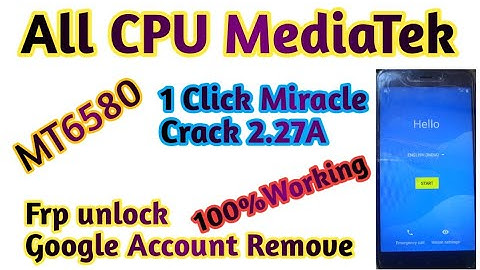 All Mobile MediaTek MT6580 Google account Remove frp unlock pattern unlock miracle 2.27A crack