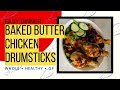 Do this recipe easy baked butter chicken drumsticks