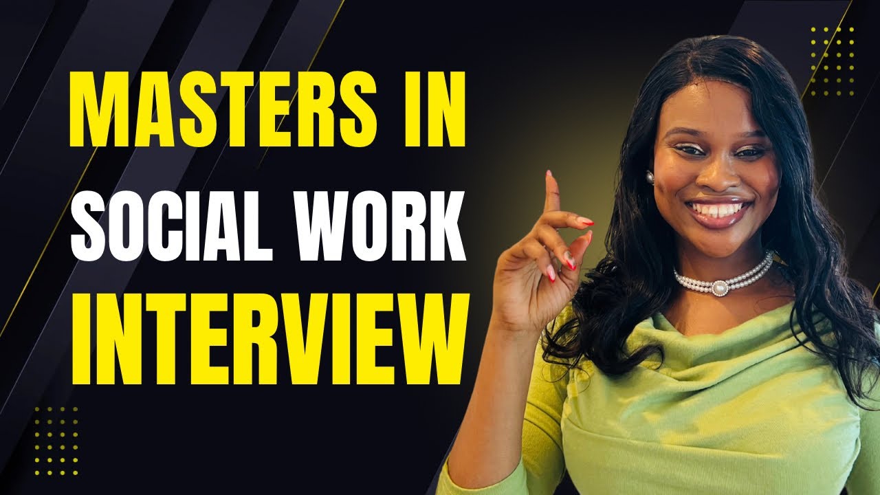 Msw Interview Questions MASTERS IN SOCIAL WORK INTERVIEW QUESTIONS AND ANSWERS - YouTube