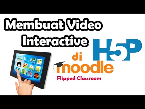Membuat video interactive untuk pembelajaran dengan H5P plugin di ...