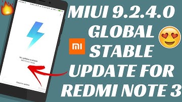 MIUI 9.2.4.0 GLOBAL STABLE UPDATE | REDMI NOTE 3 MIUI 9 STABLE UPDATE