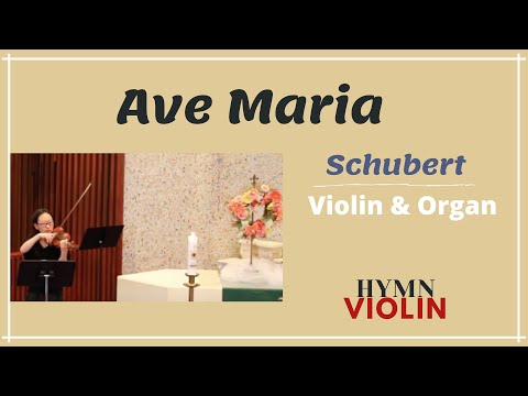 Ave Maria by Schubert (Violin and Organ)