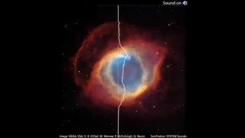 Hubble image of HELIX NEBULA converted to sound.Kinda scary🤯