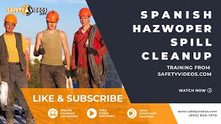 Spanish HAZWOPER Spill Cleanup Training from SafetyVideos.com