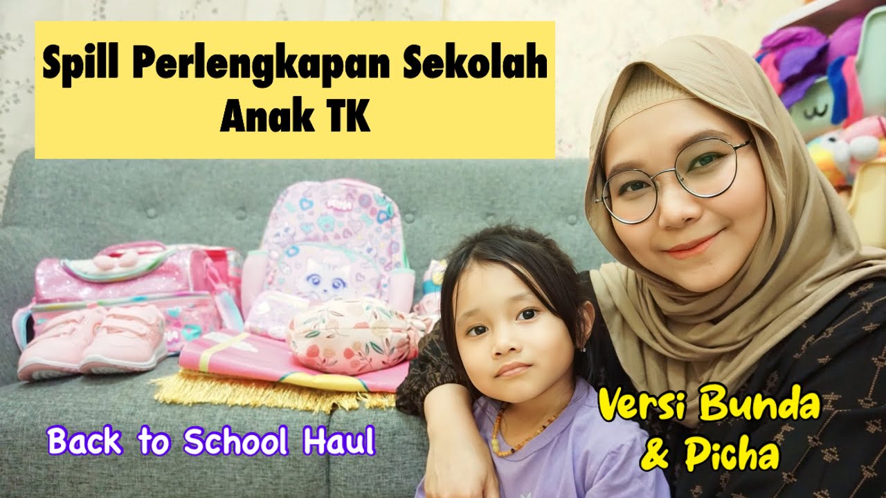 18 Perlengkapan Sekolah Anak TK/PAUD by Bunda & Picha | Back to school Haul