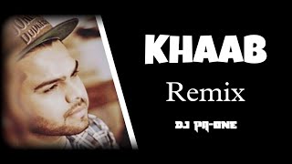 KHAAB | CLUB HOUSE | REMIX | DJ PA-ONE | AKHIL | PARMISH VERMA