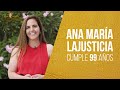 🤩 Ana María Lajusticia cumple 𝟵𝟵 años