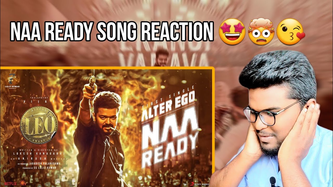 LEO - Naa Ready Song Reaction | Thalapathy Vijay | Lokesh Kanagaraj | Anirudh 