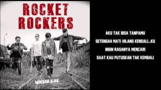 ROCKET ROCKERS - KEKUATANKU (LYRICS)