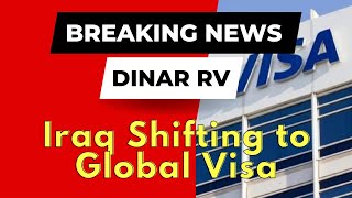 Dinar Rv Breaking News Article Iraq Transitions To Global Visa As Electronic Payments 422023