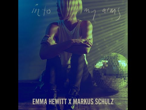 Emma Hewitt X Markus Schulz - Into My Arms