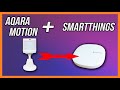 How to Get The Aqara Motion Sensor Setup With Samsung SmartThings