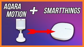 How to Get The Aqara Motion Sensor Setup With Samsung SmartThings