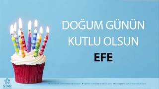 İyi ki Doğdun EFE - İsme Özel Doğum Günü Şarkısı
