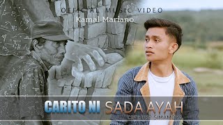 Kamal Mariano - Carito Ni Sada Ayah (Official Music Video)