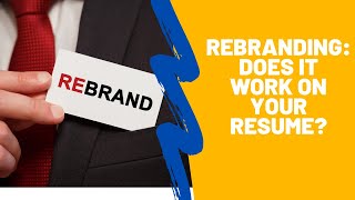 Should you rebrand your experience on your resume? Is it legal to change your job title?