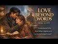 Love Beyond Words by Emma Scott | Sad Tearjerker Romance Full Audiobook