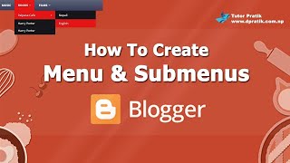 How To Create Menu Bar In Blogger With Sub menu | Tutor Pratik