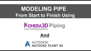 Modeling pipe in Kohera3D and Autocad Plant3D