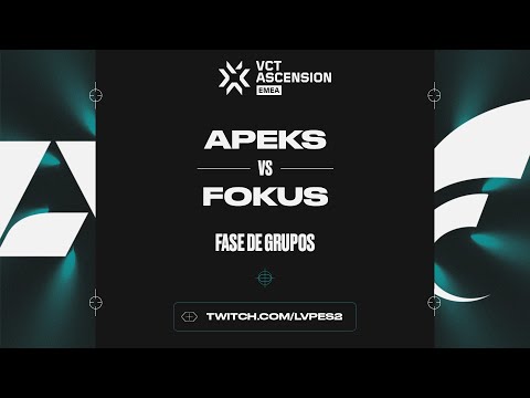 APEKS VS FOKUS MAPA 2 GRUPO B - ASCENSION FASE GRUPOS - 2023 - VALORANT